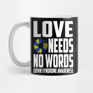 Love Needs No Words Down Syndrome Awareness Ribbon Mug